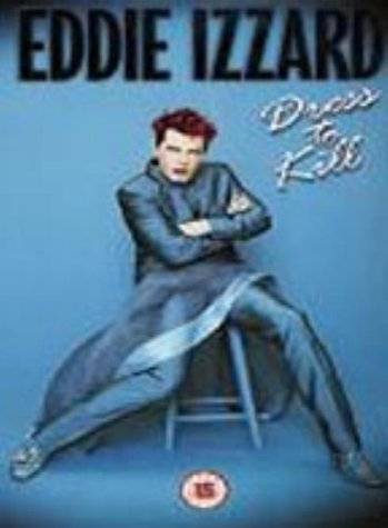 Eddie Izzard - Dress To Kill [1998]